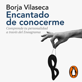 Audiolibro Encantado de conocerme (edición ampliada)  - autor Borja Vilaseca   - Lee Equipo de actores
