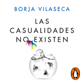 Audiolibro Las casualidades no existen  - autor Borja Vilaseca   - Lee Jordi Llovet