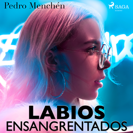Audiolibro Labios ensangrentados  - autor Pedro Menchún   - Lee Juan Manuel Martínez
