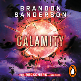 Audiolibro Calamity (Trilogía de los Reckoners 3)  - autor Brandon Sanderson   - Lee Ínigo Montero