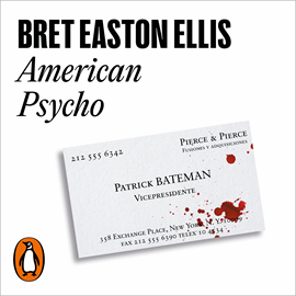 Audiolibro American Psycho  - autor Bret Easton Ellis   - Lee Ricardo Tejedo