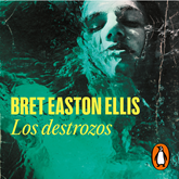 Audiolibro Los destrozos  - autor Bret Easton Ellis   - Lee Cesar Ramones