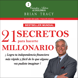 Audiolibro 21 Secretos para hacerte millonario  - autor Brian Tracy   - Lee José Hernández Vásquez