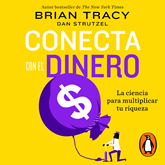 Audiolibro Conecta con el dinero  - autor Brian Tracy   - Lee Chano Jurado