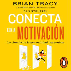 Audiolibro Conecta con la motivación  - autor Brian Tracy   - Lee Chano Jurado