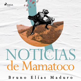 Audiolibro Noticias de Mamatoco  - autor Bruno Elías Maduro Rodríguez   - Lee Victoria Ansera