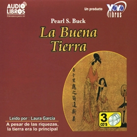 Audiolibro La Buena Tierra  - autor Buck Pearl   - Lee LAURA GARCÍA - acento latino