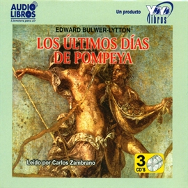 Audiolibro Los Ultimos Dias De Pompeya  - autor Bulwer-Lytton   - Lee Carlos Zambrano - acento latino