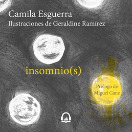 Audiolibro Insomnio(s)  - autor Camila Esguerra   - Lee Camila Esguerra