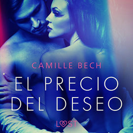 Audiolibro El precio del deseo  - autor Camille Bech   - Lee Aneta Fernández