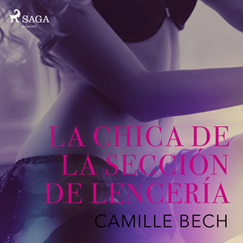 Audiolibro La chica de la sección de lencería  - autor Camille Bech   - Lee Angel Fernández