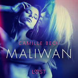 Audiolibro Maliwan - Relato erótico  - autor Camille Bech   - Lee Gilda Pizarro