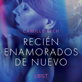 Audiolibro Recién enamorados de nuevo  - autor Camille Bech   - Lee Gilda Pizarro
