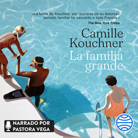 Audiolibro La familia grande  - autor Camille Kouchner   - Lee Pastora Vega