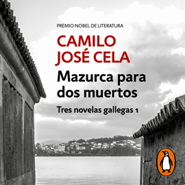 Audiolibro Mazurca para dos muertos (Tres novelas gallegas 1)  - autor Camilo José Cela   - Lee Tito Asorey