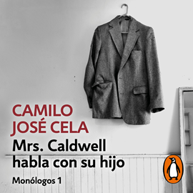 Audiolibro Mrs. Caldwell habla con su hijo (Monólogos 1)  - autor Camilo José Cela   - Lee Equipo de actores