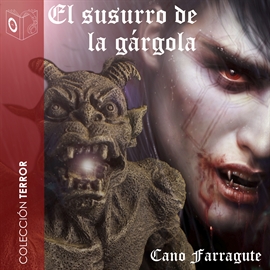 Audiolibro El susurro de la gárgola  - autor Cano Farragute  