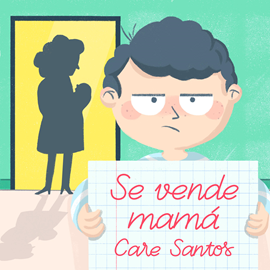 Audiolibro Se vende mama  - autor Care Santos   - Lee Carla Mercader