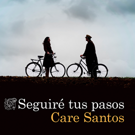 Audiolibro Seguiré tus pasos  - autor Care Santos   - Lee Neus Sendra
