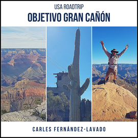 Audiolibro USA Road Trip. Objetivo Gran Cañón  - autor Carles Fernández-Lavado   - Lee Carles Fernández-Lavado