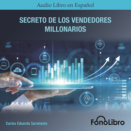 Audiolibro Secreto De Los Vendedores Millonarios  - autor Carlos Eduardo Sarmiento   - Lee Jose Duarte