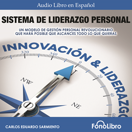 Audiolibro Sistema De Liderazgo Personal  - autor Carlos Eduardo Sarmiento   - Lee Jose Duarte