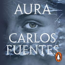 Audiolibro Aura  - autor Carlos Fuentes   - Lee Equipo de actores