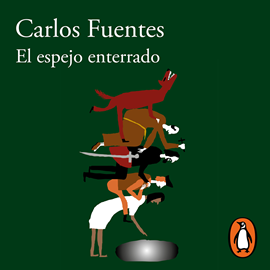 Audiolibro El espejo enterrado  - autor Carlos Fuentes   - Lee Noé Velázquez
