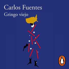 Audiolibro Gringo viejo  - autor Carlos Fuentes   - Lee Noé Velázquez