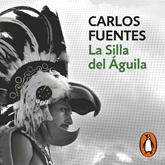 Audiolibro La Silla del Águila  - autor Carlos Fuentes   - Lee Noé Velázquez