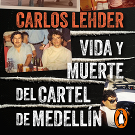 Audiolibro Vida y muerte del cartel de Medellín  - autor Carlos Lehder Rivas   - Lee Ezequiel Romero