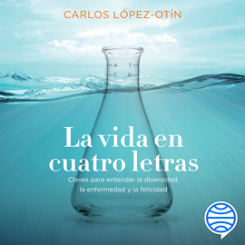Audiolibro La vida en cuatro letras  - autor Carlos López Otín   - Lee Miguel Coll