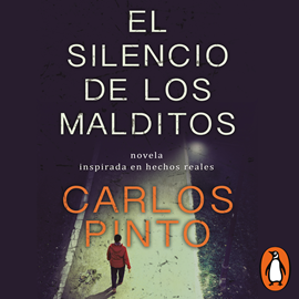 Audiolibro El Silencio de los malditos  - autor Carlos Pinto   - Lee Carlos Pinto