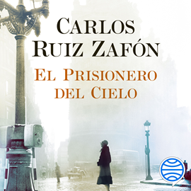 Audiolibro El Prisionero del Cielo  - autor Carlos Ruiz Zafón   - Lee Jordi Boixaderas