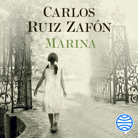 Audiolibro Marina  - autor Carlos Ruiz Zafón   - Lee Marcel Navarro