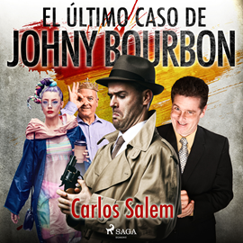 Audiolibro El último caso de Johny Bourbon  - autor Carlos Salem   - Lee Julio Hernández