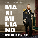 Maximiliano, emperador de México