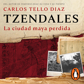 Audiolibro Tzendales  - autor Carlos Tello Díaz   - Lee Miguel Ángel Álvarez