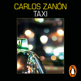 Audiolibro Taxi  - autor Carlos Zanón   - Lee Pablo Martínez Gugel