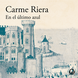 Audiolibro En el último azul  - autor Carme Riera   - Lee Angi Sansón