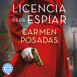 Audiolibro Licencia para espiar  - autor Carmen Posadas   - Lee Pastora Vega