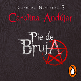 Audiolibro Pie de Bruja  - autor Carolina Andújar   - Lee Luciana Mauri