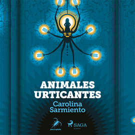 Audiolibro Animales urticantes  - autor Carolina Sarmiento   - Lee Mamen Mengó