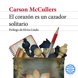 Audiolibro El corazón es un cazador solitario  - autor Carson McCullers   - Lee Arturo López