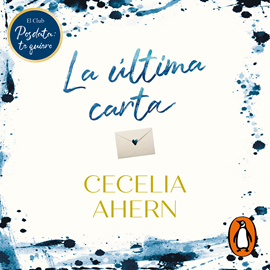 Audiolibro La última carta  - autor Cecelia Ahern   - Lee Teresa Santamaría
