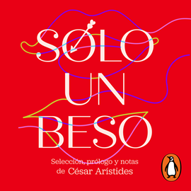 Audiolibro Sólo un beso  - autor César Arístides   - Lee Equipo de actores