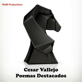 Audiolibro Poemas Destacados  - autor César Vallejo   - Lee RUMI Productions LLC