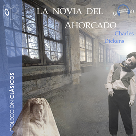 Audiolibro La novia del ahorcado - Dramatizado  - autor Charles Dickens   - Lee Equipo de actores