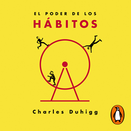 Audiolibro El poder de los hábitos  - autor Charles Duhigg   - Lee Alejandro Ivarias