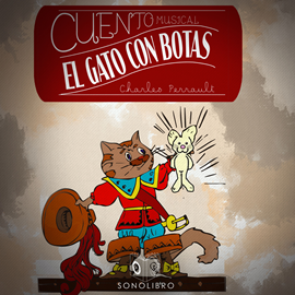 Audiolibro El gato con botas  - autor Charles Perrault   - Lee Arturo López